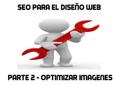 seo para el diseño web, segunda parte optimizar imágenes